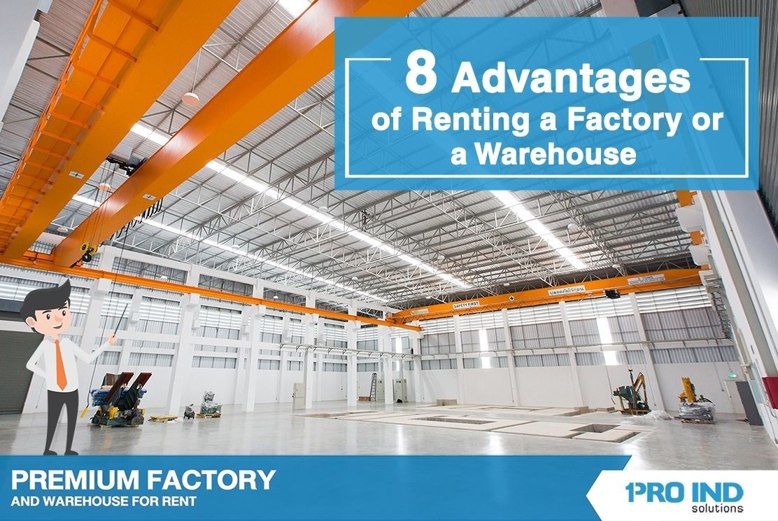 8 Advantages of Renting a Factory and a Warehouse